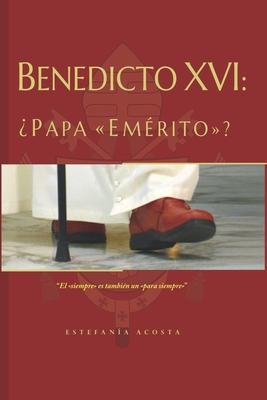 Benedicto XVI: ¿Papa 