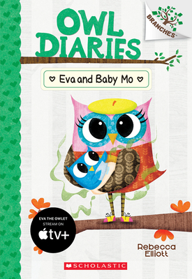Eva and Baby Mo: A Branches Book (Owl Diaries #10) cover