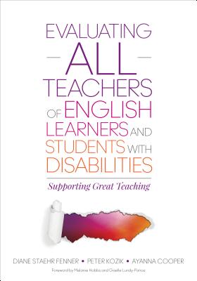 Evaluating All Teachers of English Learners and Students with Disabilities: Supporting Great Teaching By Diane Staehr Fenner, Peter L. Kozik, Ayanna C. Cooper Cover Image