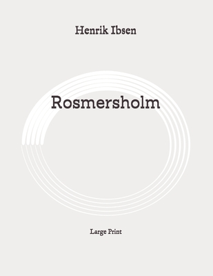 Rosmersholm: Large Print Cover Image