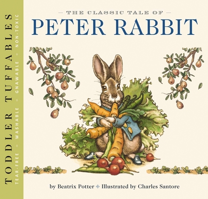 Toddler Tuffables: The Classic Tale of Peter Rabbit: A Toddler Tuffable Edition (Book #1) Cover Image