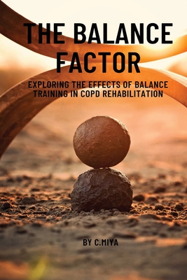 The Balance Factor: Exploring the Effects of Balance Training in COPD Rehabilitation Cover Image