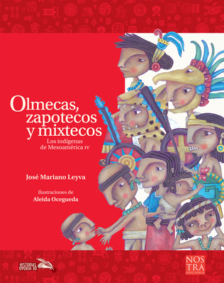 Olmecas, zapotecos y mixtecos (Historias de Verdad) Cover Image