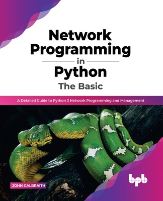 Network Programming in Python: The Basic: A Detailed Guide to Python 3 Network Programming and Management (English Edition) (Paperback) | Books and Crannies