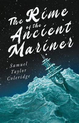 The Rime of the Ancient Mariner;With Introductory Excerpts by Mary E.  Litchfield & Edward Everett Hale (Paperback)