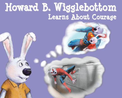 Howard B. Wigglebottom Learns about Courage Cover Image