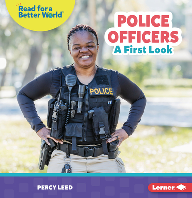 Police Officers: A First Look (Read about Community Helpers (Read for a Better World (Tm)))