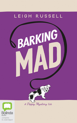 Barking Mad (A Poppy Mystery Tale #2)