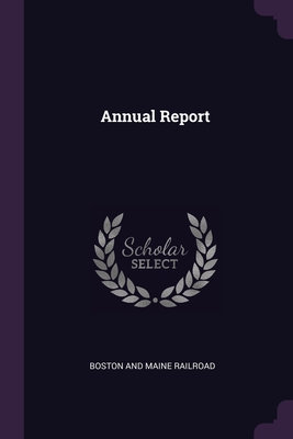 Annual Report By Boston and Maine Railroad Cover Image