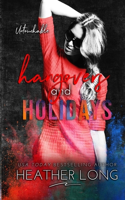 Hangovers and Holidays (Untouchable #5) By Heather Long Cover Image