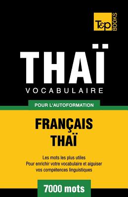 Vocabulaire Français-Thaï pour l'autoformation - 7000 mots (French Collection #297) By Andrey Taranov Cover Image