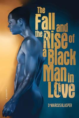 The Fall and The Rise of a Black Man in Love
