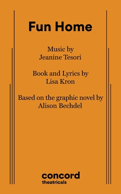 Fun Home By Jeanine Tesori, Lisa Kron, Alison Bechdel (Based on a Book by) Cover Image