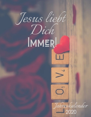 Jesus liebt dich immer: Jahreskalender 2020 By Follow Jesus Cover Image