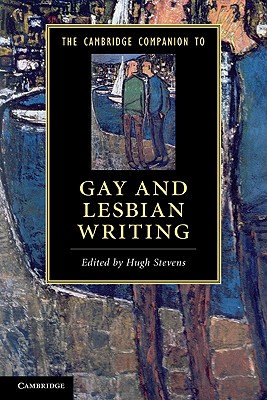 The Cambridge Companion to Gay and Lesbian Writing (Cambridge Companions to Literature)
