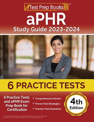 aPHR Study Guide 2024-2025: 11 Practice Tests and aPHR Exam Prep Book for Certification [4th Edition] Cover Image