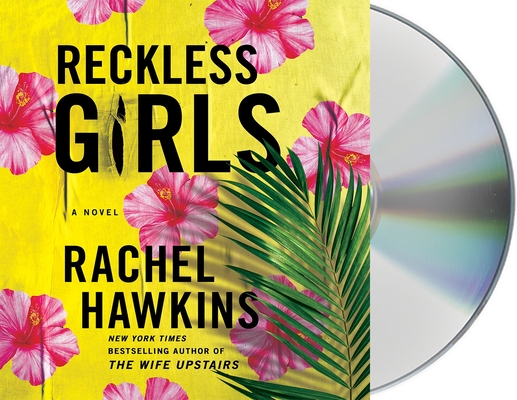 Reckless Girls: A Novel By Rachel Hawkins, Barrie Kreinik (Read by) Cover Image