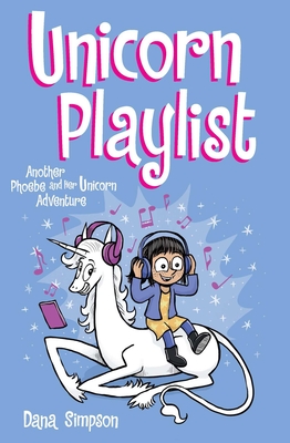 Unicorn Playlist: Another Phoebe and Her Unicorn Adventure By Dana Simpson Cover Image