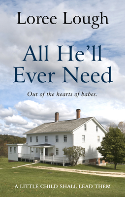 All He'll Ever Need By Loree Lough Cover Image
