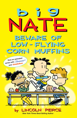 Big Nate: Beware of Low-Flying Corn Muffins cover