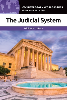 The Judicial System: A Reference Handbook (Contemporary World Issues) By Michael Lemay Cover Image