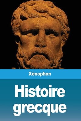 Histoire grecque By Xénophon Cover Image