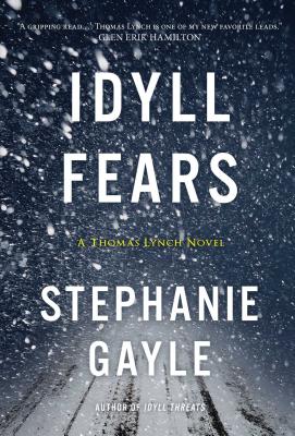 Idyll Fears: A Thomas Lynch Novel By Stephanie Gayle Cover Image