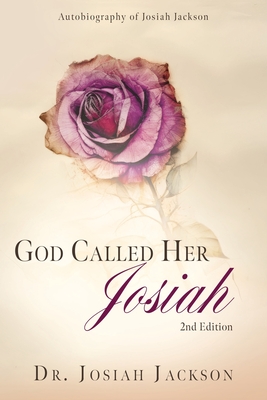 God Called Her Josiah: 2nd Edition Cover Image