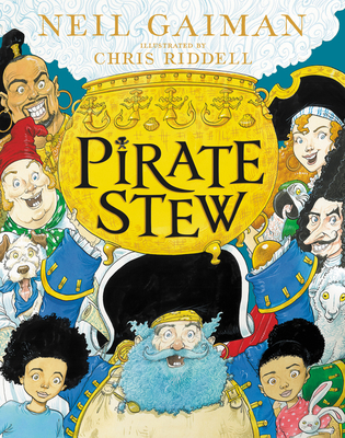 Pirate Stew By Neil Gaiman, Chris Riddell (Illustrator) Cover Image