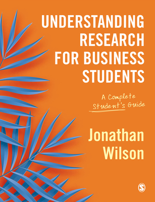 Understanding Research for Business Students: A Complete Student′s Guide Cover Image