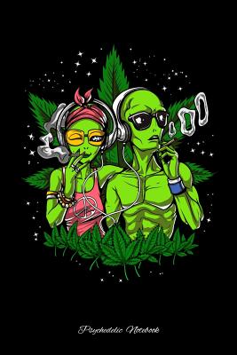 Psychedelic Notebook: Aliens Hippie Couple Smoking Weed Notebook By Fungi Love Cover Image