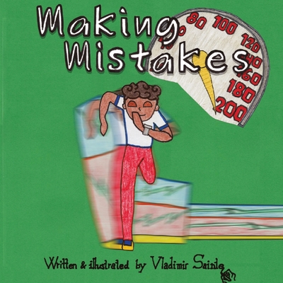 Making Mistakes By Vladimir Sainte, Vladimir Sainte (Illustrator) Cover Image
