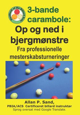 3-bande carambole - Op og ned i bjergmønstre: Fra professionelle mesterskabsturneringer Cover Image
