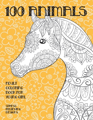 100 Animals Coloring Book for Adults: Stress Relieving Designs to