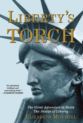 Liberty's Torch: The Great Adventure to Build the Statue of Liberty Cover Image