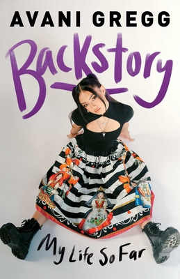 Backstory: My Life So Far By Avani Gregg Cover Image