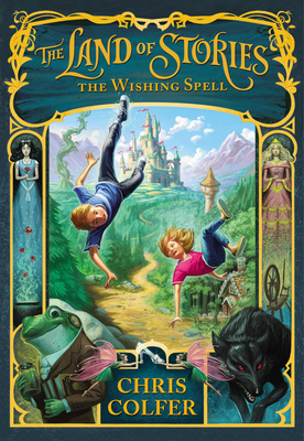 The Land of Stories: The Wishing Spell By Chris Colfer Cover Image