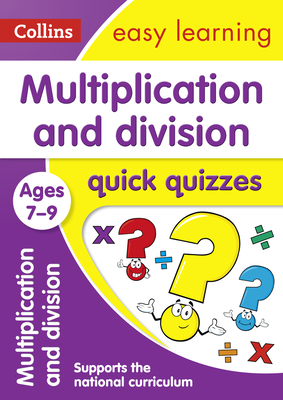 Multiplication and Division Quick Quizzes: Ages 7-9 (Collins Easy Learning KS2) Cover Image