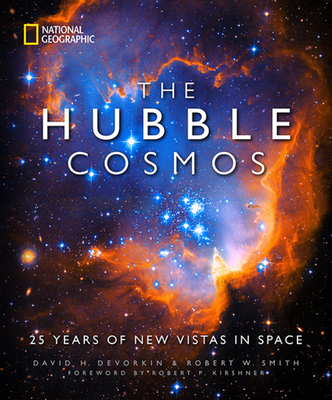 The Hubble Cosmos: 25 Years of New Vistas in Space By David H. Devorkin Cover Image
