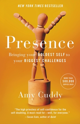 Presence Bringing Your Boldest Self To Your Biggest Challenges Indiebound Org