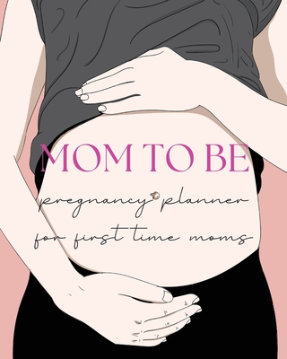 Pregnancy Planner for First-Time Moms By Pick Me Read Me Press Cover Image