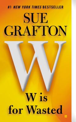 W Is for Wasted By Sue Grafton Cover Image