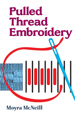 Pulled Thread Embroidery (Dover Crafts: Embroidery & Needlepoint)