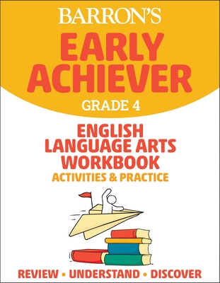 Barron's Early Achiever: Grade 4 English Language Arts Workbook Activities & Practice By Barrons Educational Series Cover Image