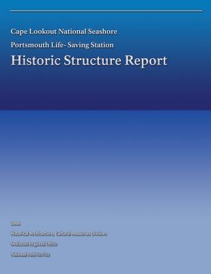 Cape Lookout National Seashore Portsmouth Life-Saving Station Historic Structure Report Cover Image