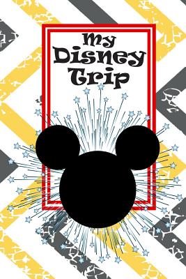 Unofficial Disney Trip Activity and Autograph Book: Magical Fun for Any Disney Theme Park or Event!