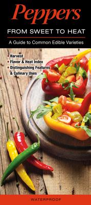 Peppers: From Sweet to Heat: A Guide to Common Edible Varieties By Inc Quick Reference Publishing Cover Image