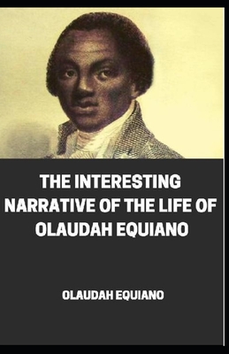 The Interesting Narrative Of The Life Of Olaudah Equiano Illustrated   9798709352575 