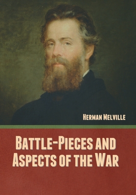 Battle-Pieces and Aspects of the War By Herman Melville Cover Image