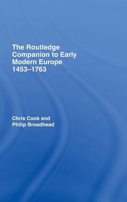 The Routledge Companion to Early Modern Europe, 1453-1763 (Routledge Companions to History) Cover Image